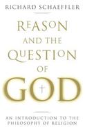 Reason and the Question of God An Introduction to the Philosophy of Religion cover