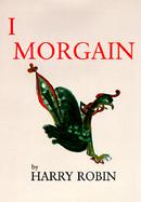 I, Morgain: A Novella cover