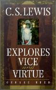 C.S. Lewis Explores Vice and Virtue cover