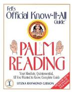 Fell's Palm Reading Your Absolute, Quintessential, All You Wanted to Know, Complete Guide cover