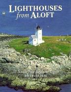 Lighthouses from Aloft 51 Scenic New England Lights cover