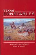 Texas Constables A Frontier Heritage cover