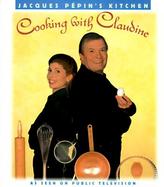 Jacques Pepin's Kitchen Cooking With Claudine cover