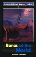 Bones of the World Tales from Time's End cover