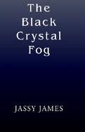 The Black Crystal Fog cover