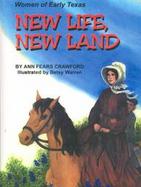 New Life--New Land Women in Early Texas cover
