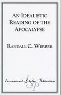 An Idealistic Reading of the Apocalypse cover