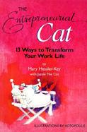 The Entrepreneurial Cat 13 Ways to Transform Your Business Life cover