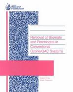 Removal of Bromate and Perchlorate in Conventional Ozone/Gac Systems cover