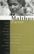 The Malthus Factor Population, Poverty and Politics in Capitalist Development cover