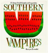 Southern Vampires 13 Deep-Fried Bloodcurdling Tales cover