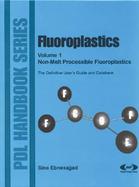 Fluoroplastics - Non-Melt Processible Fluoroplastics The Definitive User's Guide and Databook cover