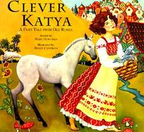 Clever Katya A Fairy Tale from Old Russia cover