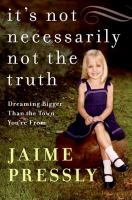 It's Not Necessarily Not the Truth cover