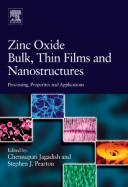 Zinc Oxide Bulk, Thin Films And Nanostructures Processing, Properties, And Applications cover