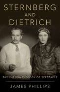 Sternberg and Dietrich : The Phenomenology of Spectacle cover