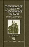 The Church of the East and the Church of England A History of the Archbishop of Canterbury's Assyrian Mission cover