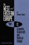 The West and Eastern Europe: Economic Statecraft and Political Change cover