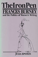 The Iron Pen Frances Burney and the Politics of Women's Writing cover