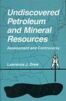 Undiscovered Petroleum and Mineral Resources Assessment and Controversy cover