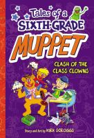 Tales of a Sixth-Grade Muppet Book 2 : Clash of the Class Clowns cover