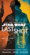 Last Shot (Star Wars) : A Han and Lando Novel cover