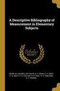 A Descriptive Bibliography of Measurement in Elementary Subjects cover