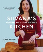 Silvana's Gluten-Free and Dairy-Free Kitchen : Timeless Favorites Transformed cover