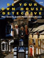 Be Your Own House Detective Tracing the Hidden History of Your Own House cover