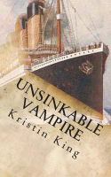 Unsinkable Vampire : A Begotten Bloods Novella cover