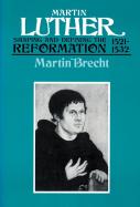 Martin Luther Shaping and Defining the Reformation 1521-1532 cover