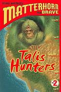 Talis Hunters: Book 2 (Matterhorn, the Brave) cover
