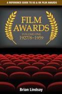 Film Awards : A Film Reference Guide to US and UK Fiilm Awards Volume One 1927/8-1959 cover
