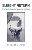 Sleight Return The Psychic Sequel to Respect for the Dead cover