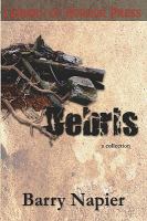 DebrisA Collection of Short Fiction and Poetry cover