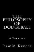 The Philosophy of Dodgeball : A Treatise cover