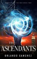 The Ascendants : Warriors of the Way cover