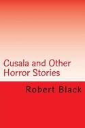 Cusala and Other Horror Stories cover