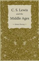 C. S. Lewis and the Middle Ages cover