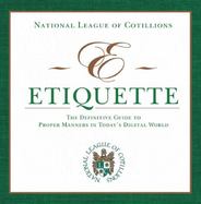 E-Etiquette : The Definitive Guide to Proper Manners in Today's Digital World cover