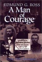 Edmund G. Ross: A Man of Courage cover
