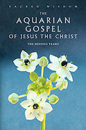 The Aquarian Gospel of Jesus the Christ The Missing Years cover