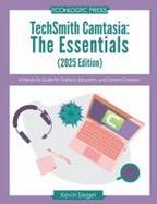 TechSmith Camtasia: The Essentials (2025 Edtion: PDF) cover