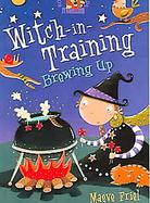 Brewing Up Witch-in-training Book Four cover