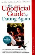 The Unofficial Guide to Dating Again cover