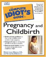 The Complete Idiot's Guide to Pregnancy and Childbirth cover