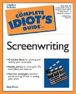 Complete Idiot's Guide to Screenwriting cover