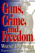 Guns, Crime, and Freedom cover