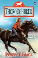 Thoroughbred #44: Perfect Image cover