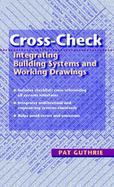 Cross-Check: Integrating Building Systems and Working Drawings cover